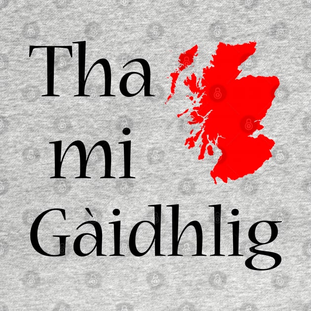 Gàidhlig Lovers Scotland Map Scottish Gaelic Lovers and Learners by tnts